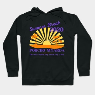 Summer Break 2020 Porcho Myarda Hoodie